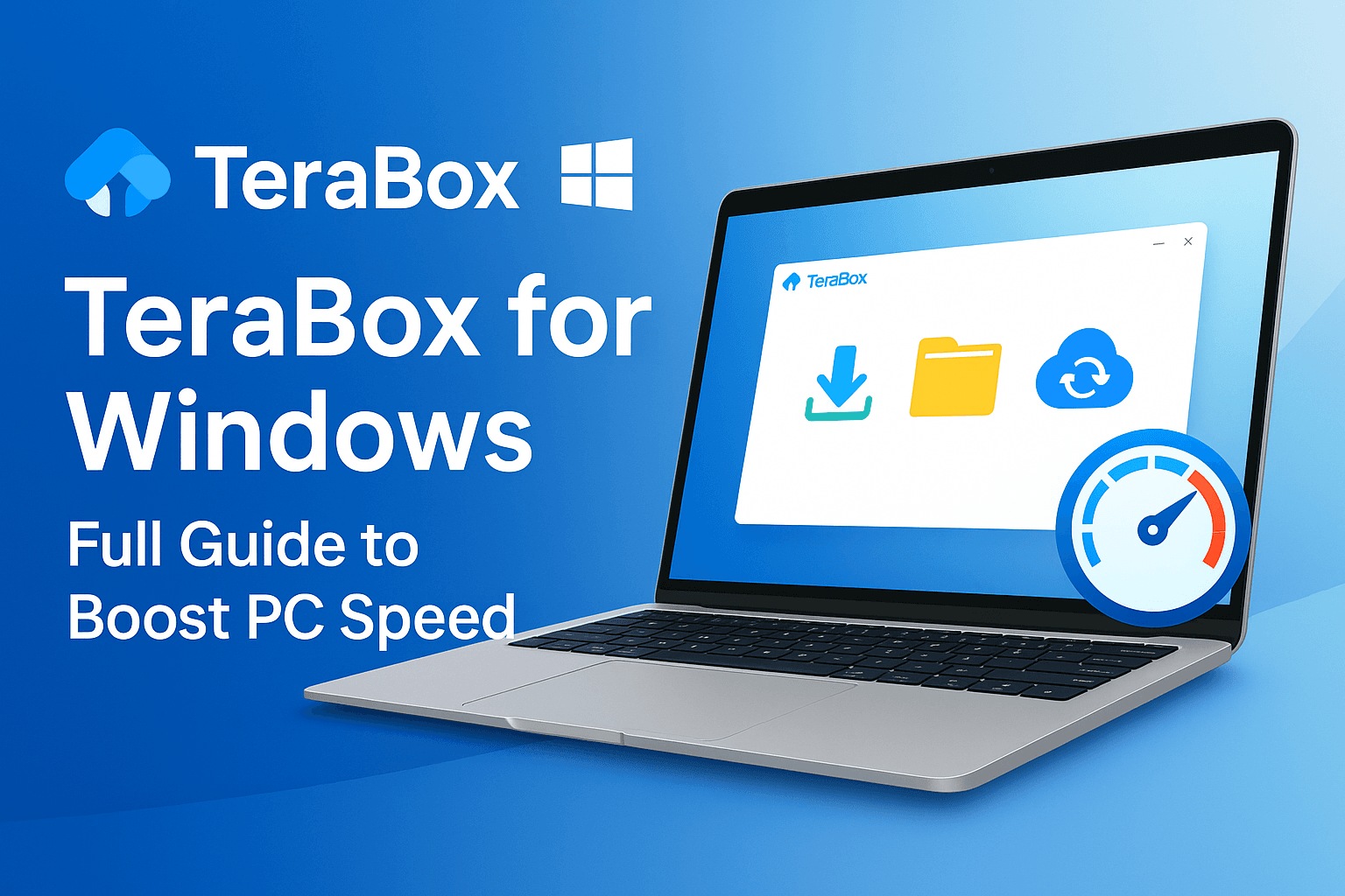 Terabox for Windows | Full Guide | Speed Up Your PC